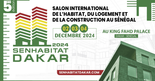 SENHABITAT 2024 : 3 Jours d'Innovations et d'Opportunités pour l'Immobilier et la construction au Sénégal